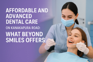 Dental Care on Kanakapura Road